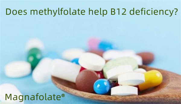 Metilfolatul ajută la deficiența de B12?