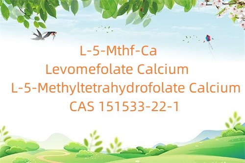 L-5-metiltetrahidrofolat de calciu_levomefolat de calciu_L-5-Mthf-Ca